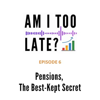 Episode 6 artwork: Pensions (Part 2) — The Best-Kept Secret